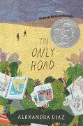 The Only Road - Alexandra Diaz