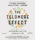 The Telomere Effect: The New Science of Living Younger - Dr Elizabeth Blackburn, Dr Elissa Epel