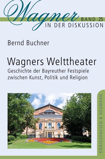 Wagners Welttheater - Bernd Buchner