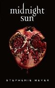 Midnight Sun - Saga Twilight (édition française) - Stephenie Meyer