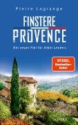 Finstere Provence - Pierre Lagrange