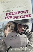 Feldpost für Pauline - Maja Nielsen