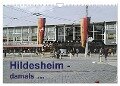 Hildesheim - damals ... (Wandkalender 2024 DIN A4 quer), CALVENDO Monatskalender - Michael Schulz-Dostal