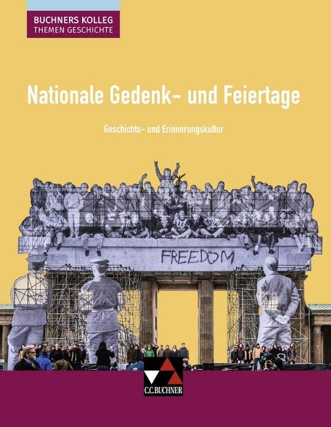 Nationale Gedenk- und Feiertage - Stephan Kohser, Heike Krause-Leipoldt, Oliver Näpel, Thomas Ott, Hartmann Wunderer