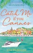 Catch Me if You Cannes - Lisa Dickenson