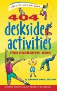 404 Deskside Activities for Energetic Kids - Barbara Davis