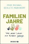 Familienjahre - Michael Schulte-Markwort