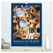 Knoten in der Realität (hochwertiger Premium Wandkalender 2026 DIN A2 hoch), Kunstdruck in Hochglanz - Kerstin Waurick