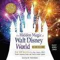 The Hidden Magic of Walt Disney World, 3rd Edition: Over 600 Secrets of the Magic Kingdom, Epcot, Disney's Hollywood Studios, and Disney's Animal King - Susan Veness