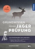Grundwissen Jägerprüfung - Siegfried Seibt