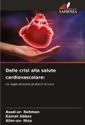 Cover-Bild zum Titel 'Dalle crisi alla salute cardiovascolare:' von 'Asad-Ur Rehman, Kainat Abbas, Alim-Un Nisa'