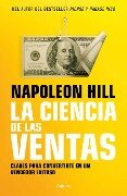 Cover-Bild zum Titel 'La Ciencia de Las Ventas / Napoleon Hill's Science of Successful Selling' von 'Napoleón Hill'