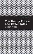 The Happy Prince, and other Tales - Oscar Wilde