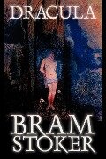 Dracula by Bram Stoker, Fiction, Classics, Horror - Bram Stoker