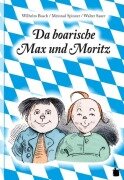 Cover-Bild zum Titel 'Max und Moritz. Da boarische Max und Moritz' von 'Wilhelm Busch'