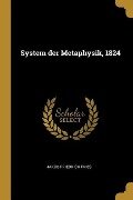 System der Metaphysik, 1824 - Jakob Friedrich Fries