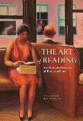 The Art of Reading: An Illustrated History of Books in Paint - Jamie Camplin, Maria Ranauro