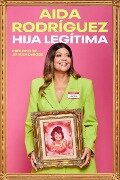 Legitimate Kid \ Hija Legítima (Spanish Edition) - Aida Rodriguez