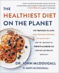 The Healthiest Diet on the Planet - John Mcdougall