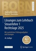 Cover-Bild zum Titel 'Lösungen zum Lehrbuch Steuerlehre 1 Rechtslage 2025' von 'Manfred Bornhofen, Martin C. Bornhofen'