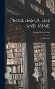 Cover-Bild zum Titel 'Problems of Life and Mind: Third Series' von 'George Henry Lewes'
