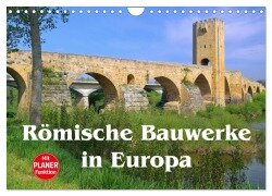 Römische Bauwerke in Europa (Wandkalender 2025 DIN A4 quer), CALVENDO Monatskalender - LianeM LianeM