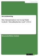 Cover-Bild zum Titel 'Eine Interpretation von Georg Trakls Gedicht "Abendländisches Lied" (1913)' von 'Jan Leichsenring'