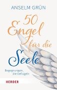 50 Engel für die Seele - Anselm Grün