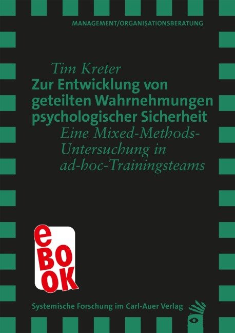 Zur Entwicklung von geteilten Wahrnehmungen psychologischer Sicherheit - Tim Kreter