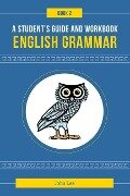A Student's Guide to English Grammar Book 2 - John Lee