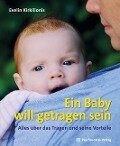 Ein Baby will getragen sein - Evelin Kirkilionis
