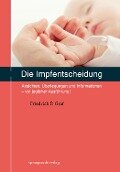 Die Impfentscheidung - Friedrich P. Graf