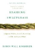 Braiding Sweetgrass - Robin Wall Kimmerer