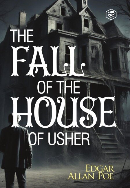 The Fall of the House of Usher - Edgar Allan Poe