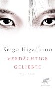 Cover-Bild zum Titel 'Verdächtige Geliebte' von 'Keigo Higashino'