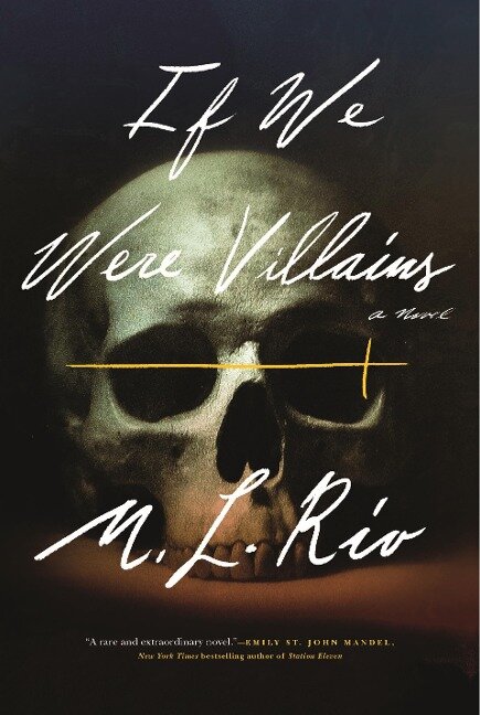 If We Were Villains - M L Rio