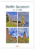 Stettin Szczecin (Wandkalender 2024 DIN A2 hoch), CALVENDO Monatskalender - Paul Michalzik