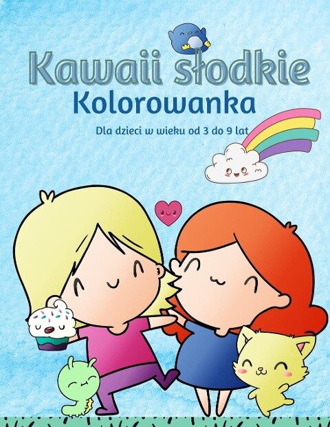 Kolorowanka Kawaii dla dzieci w wieku 3-9 lat - Handmade Pressvio