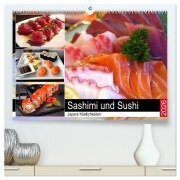 Sashimi und Sushi. Japans Köstlichkeiten (hochwertiger Premium Wandkalender 2026 DIN A2 quer), Kunstdruck in Hochglanz - Rose Hurley