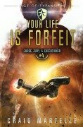 Cover-Bild zum Titel 'Your Life Is Forfeit' von 'Craig Martelle, Michael Anderle'