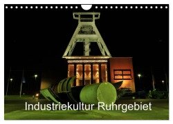 Industriekultur Ruhrgebiet (Wandkalender 2025 DIN A4 quer), CALVENDO Monatskalender - Andreas von Sannowitz