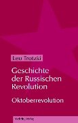 Geschichte der Russischen Revolution - Leo Trotzki