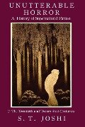 Unutterable Horror - S T Joshi