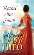 Cover-Bild zum Titel 'Mysteries of Lady Theo' von 'Rachel Ann Smith'