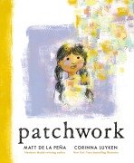 Cover-Bild zum Titel 'Patchwork' von 'Matt de la Peña'