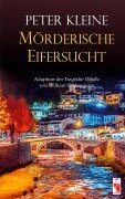 Mörderische Eifersucht - Peter Kleine