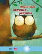 Heule Eule. Kinderbuch Deutsch-Russisch mit MP3-Hörbuch als Download - Paul Friester, Philippe Goossens