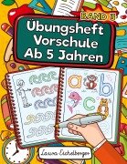 Cover-Bild zum Titel 'Übungsheft Vorschule Ab 5 Jahren' von 'Laura Eichelberger'