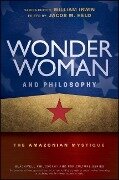 Wonder Woman and Philosophy - 