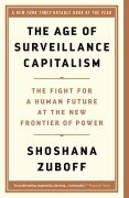 The Age of Surveillance Capitalism - Shoshana Zuboff